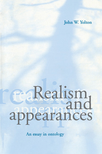 Realism and Appearances; An Essay in Ontology (Hardback) 9780521772273