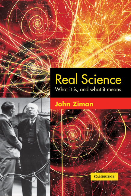 Real Science; What it Is and What it Means (Hardback) 9780521772297