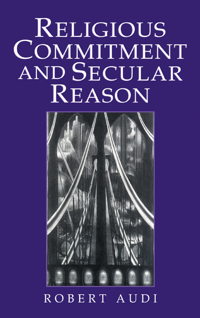 Religious Commitment and Secular Reason (Hardback) 9780521772600