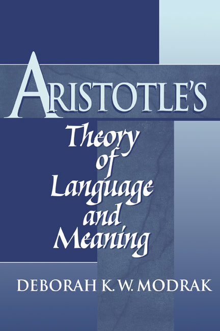 Aristotle's Theory of Language and Meaning (Hardback) 9780521772662