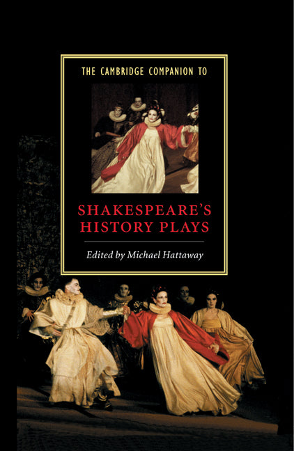 The Cambridge Companion to Shakespeare's History Plays (Hardback) 9780521772778