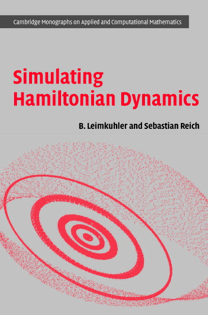 Simulating Hamiltonian Dynamics (Hardback) 9780521772907