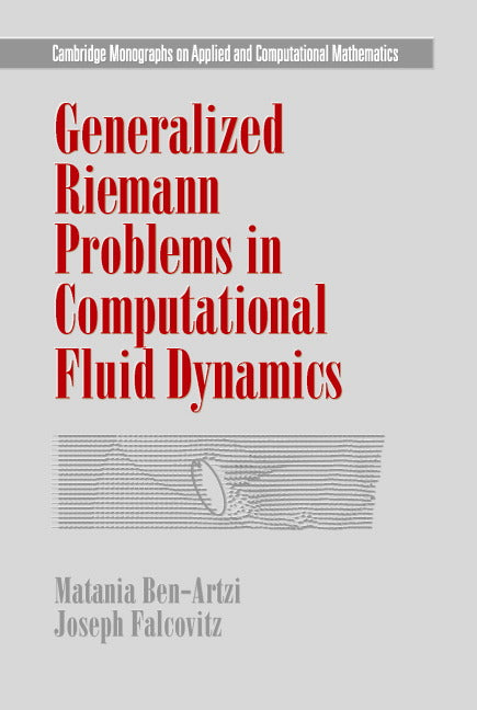 Generalized Riemann Problems in Computational Fluid Dynamics (Hardback) 9780521772969