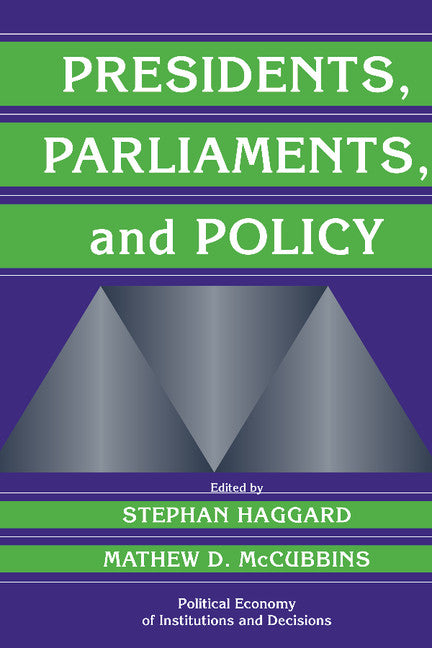 Presidents, Parliaments, and Policy (Hardback) 9780521773041