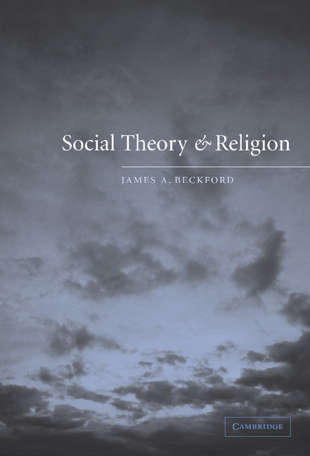 Social Theory and Religion (Hardback) 9780521773362