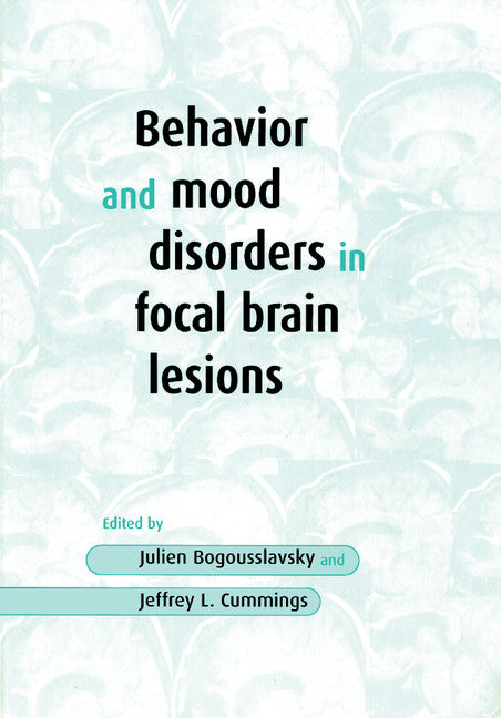 Behavior and Mood Disorders in Focal Brain Lesions (Paperback) 9780521774826
