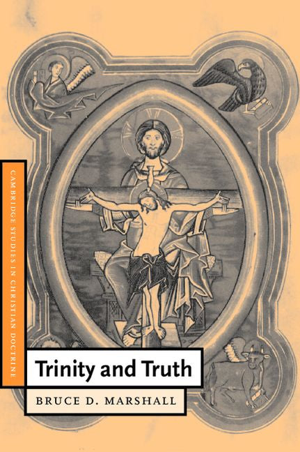 Trinity and Truth (Paperback) 9780521774918