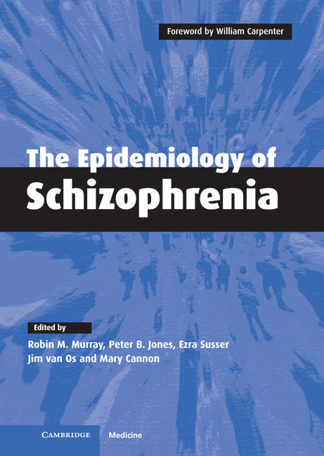 The Epidemiology of Schizophrenia (Hardback) 9780521775403
