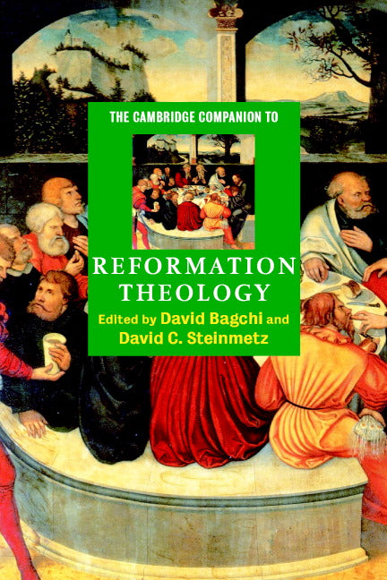 The Cambridge Companion to Reformation Theology (Paperback) 9780521776622