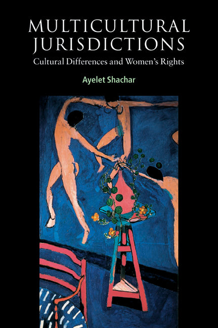 Multicultural Jurisdictions; Cultural Differences and Women's Rights (Paperback) 9780521776745