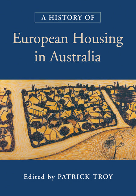 A History of European Housing in Australia (Paperback) 9780521777339