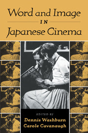 Word and Image in Japanese Cinema (Hardback) 9780521771825