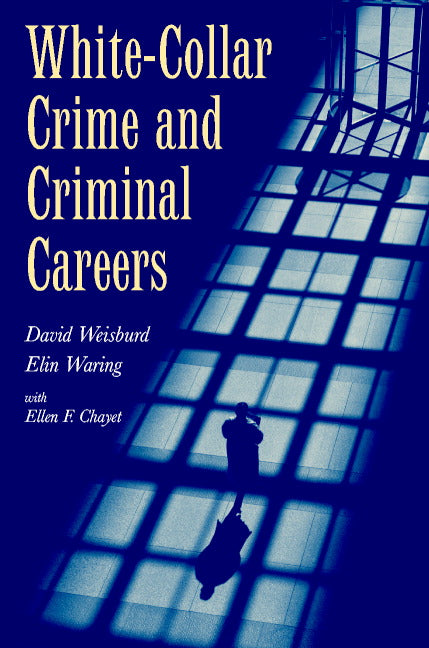 White-Collar Crime and Criminal Careers (Paperback) 9780521777636