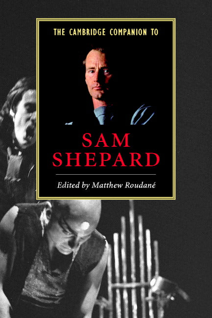 The Cambridge Companion to Sam Shepard (Paperback) 9780521777667