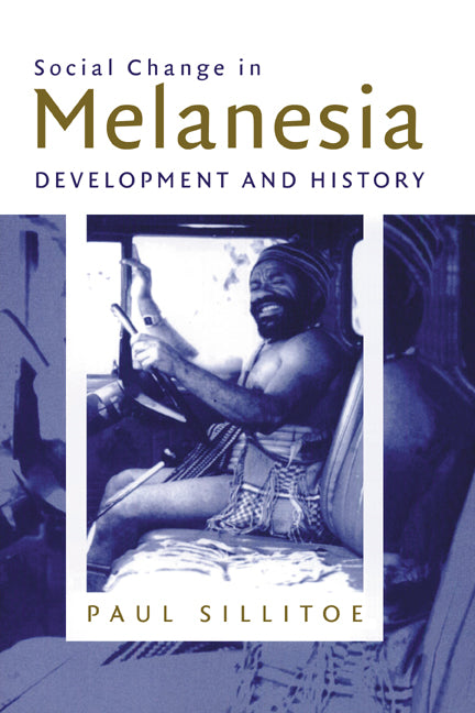 Social Change in Melanesia; Development and History (Paperback) 9780521778060