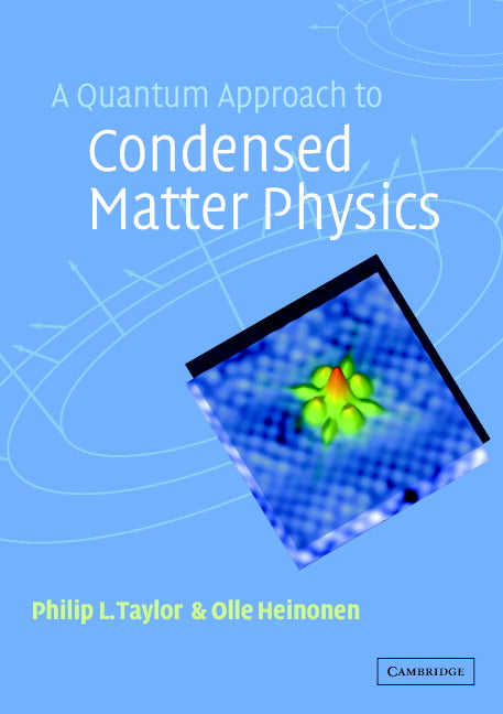 A Quantum Approach to Condensed Matter Physics (Paperback) 9780521778275