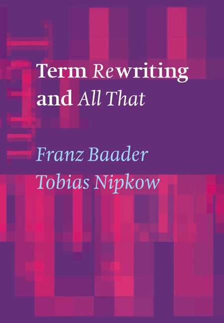 Term Rewriting and All That (Paperback) 9780521779203