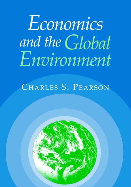 Economics and the Global Environment (Paperback) 9780521779883