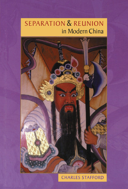 Separation and Reunion in Modern China (Hardback) 9780521780179
