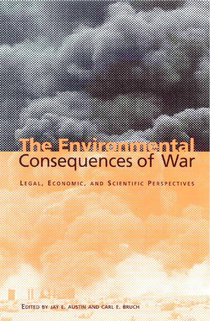 The Environmental Consequences of War; Legal, Economic, and Scientific Perspectives (Hardback) 9780521780209