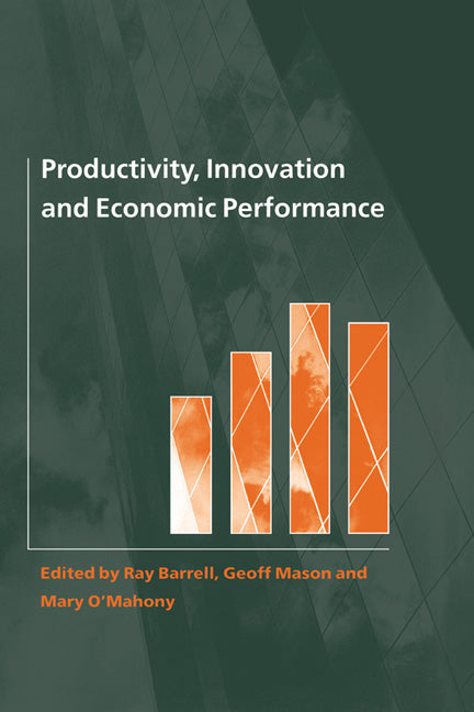 Productivity, Innovation and Economic Performance (Hardback) 9780521780315