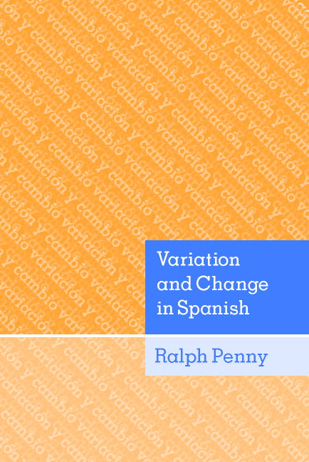 Variation and Change in Spanish (Hardback) 9780521780452