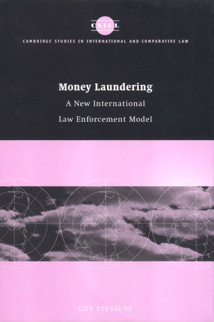 Money Laundering; A New International Law Enforcement Model (Hardback) 9780521781046