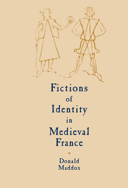 Fictions of Identity in Medieval France (Hardback) 9780521781053