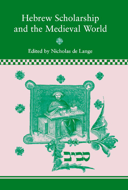 Hebrew Scholarship and the Medieval World (Hardback) 9780521781169