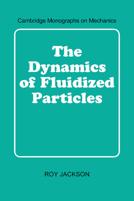 The Dynamics of Fluidized Particles (Hardback) 9780521781220