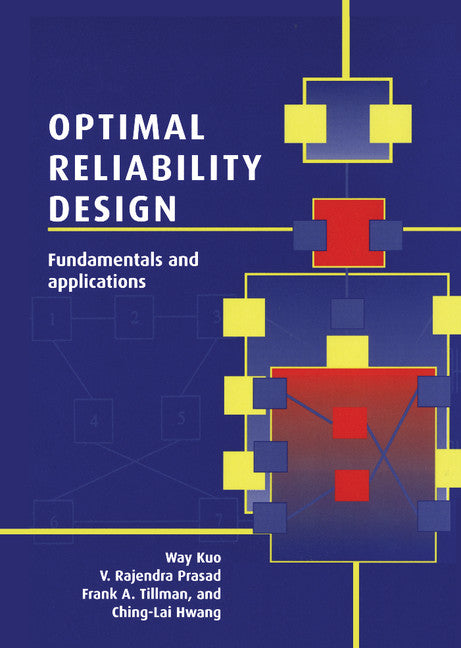 Optimal Reliability Design; Fundamentals and Applications (Hardback) 9780521781275