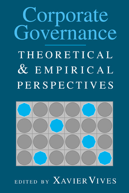 Corporate Governance; Theoretical and Empirical Perspectives (Hardback) 9780521781640