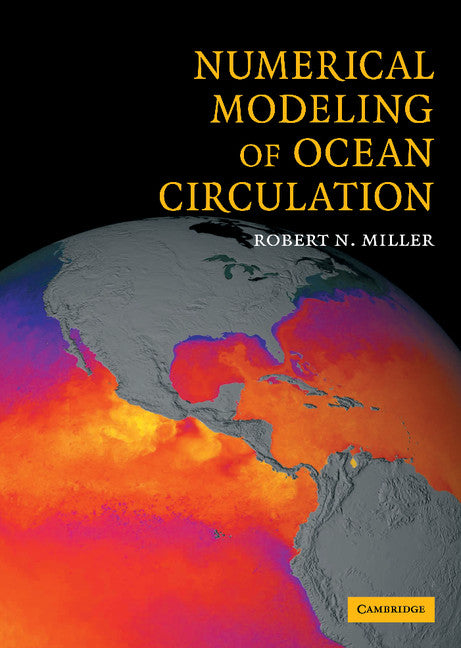 Numerical Modeling of Ocean Circulation (Hardback) 9780521781824