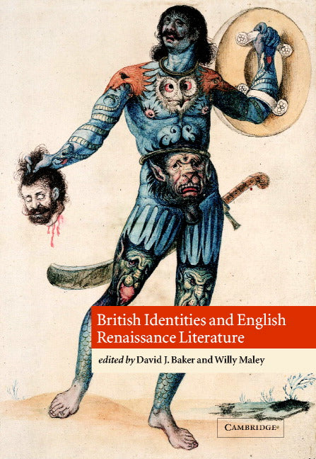 British Identities and English Renaissance Literature (Hardback) 9780521782005