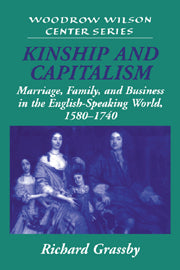 Kinship and Capitalism; Marriage, Family, and Business in the English-Speaking World, 1580–1740 (Paperback / softback) 9780521033084