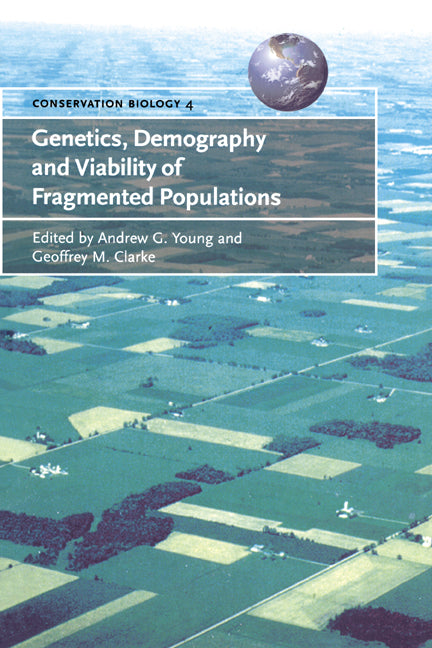 Genetics, Demography and Viability of Fragmented Populations (Hardback) 9780521782074