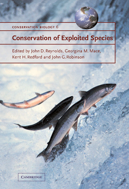 Conservation of Exploited Species (Hardback) 9780521782166