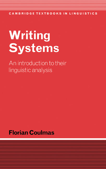 Writing Systems; An Introduction to Their Linguistic Analysis (Hardback) 9780521782173