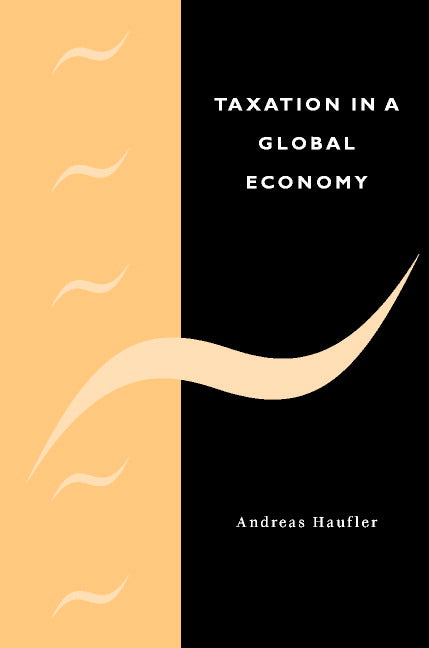 Taxation in a Global Economy; Theory and Evidence (Hardback) 9780521782760