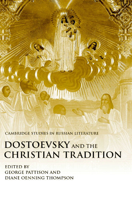Dostoevsky and the Christian Tradition (Hardback) 9780521782784