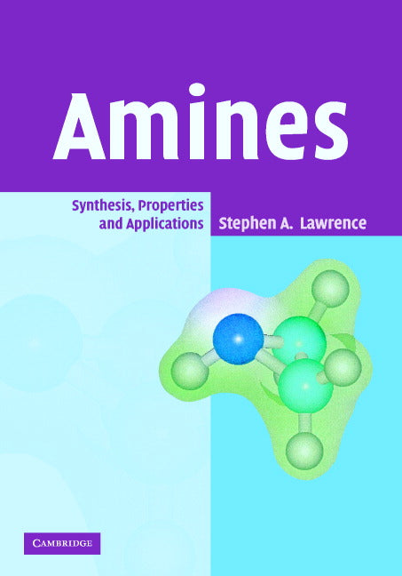 Amines; Synthesis, Properties and Applications (Hardback) 9780521782845