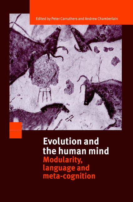 Evolution and the Human Mind; Modularity, Language and Meta-Cognition (Hardback) 9780521783316