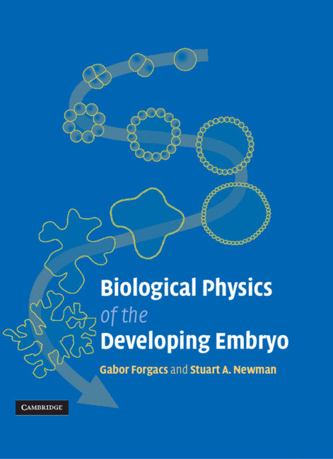 Biological Physics of the Developing Embryo (Hardback) 9780521783378