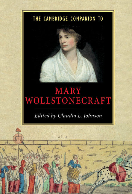 The Cambridge Companion to Mary Wollstonecraft (Hardback) 9780521783439