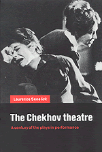 The Chekhov Theatre; A Century of the Plays in Performance (Paperback) 9780521783958