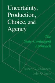 Uncertainty, Production, Choice, and Agency; The State-Contingent Approach (Hardback) 9780521622448