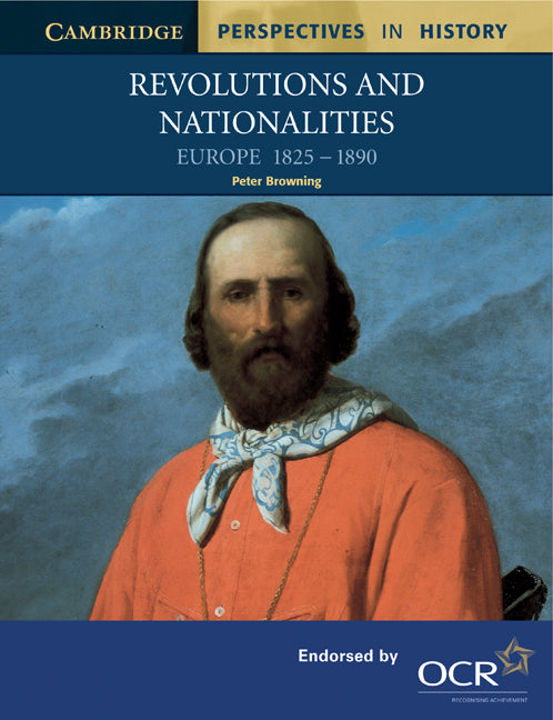 Revolutions and Nationalities; Europe 1825–1890 (Paperback) 9780521786072