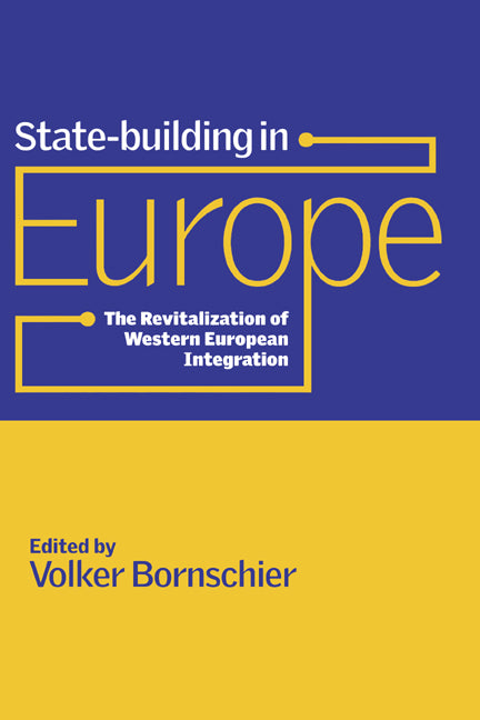 State-building in Europe; The Revitalization of Western European Integration (Paperback) 9780521786195