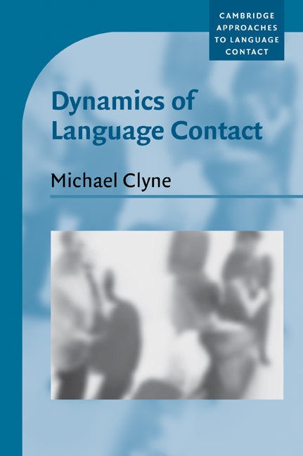 Dynamics of Language Contact; English and Immigrant Languages (Paperback) 9780521786485