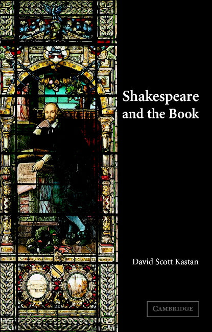 Shakespeare and the Book (Paperback) 9780521786515